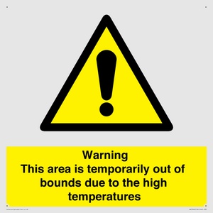 Warning This area is temporarily out of bounds due to the high temperatures